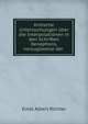 Kritische Untersuchungen uber die Interpolationen in den Schriften Xenophons, vorzugsweise der ., Ernst Albert Richter 