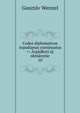 Codex diplomaticus Arpadianus continuatus =: Arpadkori uj okmanytar, Gusztav Wenzel 