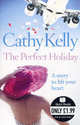 The Perfect Holiday (Quick Reads), Kelly, Cathy 