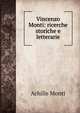 Vincenzo Monti: ricerche storiche e letterarie, Achille Monti 