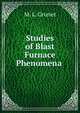 Studies of Blast Furnace Phenomena ., M. L. Gruner 