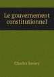Le gouvernement constitutionnel., Charles Savary 