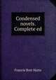 Condensed novels. Complete ed, Francis Bret Harte 