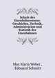 Schule des Eisenbahnwesens: Geschichte, Technik, Administration und Statistik der Eisenbahnen, Max Maria Weber , Edouard Schmitt 