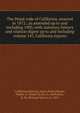 The Penal code of California, enacted in 1872 ; as amended up to and including 1905, with statutory history and citation digest up to and including volume 147, California reports, California,Deering, James Henry,Brann, Walter S. (Walter Scott), b. 1869,Sims, R. M. (Richard Maury), b. 1874 
