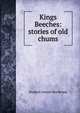 Kings Beeches: stories of old chums, Stephen Joseph Mackenna 