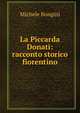 La Piccarda Donati: racconto storico fiorentino, Michele Bongini 
