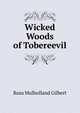 Wicked Woods of Tobereevil, Rosa Mulholland Gilbert 