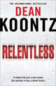 Relentless (NY Times bestseller) Ned, Koontz, Dean 