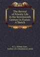 The Revival of Priestly Life in the Seventeenth Century in France: A Sketch, H. L. Sidney Lear , Author of A Dominican artist 