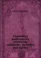 Elementary mathematics, embracing arithmetic, geometry and algebra, Lewis Sergeant 