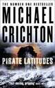 Pirate Latitudes. Crichton M. / Пиратские широты, Майкл Крайтон 