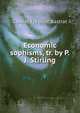 Economic sophisms, tr. by P.J. Stirling, Claude Frederic Bastiat 