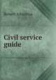 Civil service guide, Robert Johnston 
