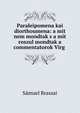 Paraleipomena kai diorthoumena: a mit nem mondtak s a mit roszul mondtak a commentatorok Virg ., Samuel Brassai 