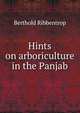 Hints on arboriculture in the Panjab, Berthold Ribbentrop 