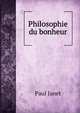 Philosophie du bonheur, Janet Paul 