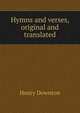 Hymns and verses, original and translated, Henry Downton 