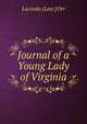 Journal of a Young Lady of Virginia, Lucinda (Lee) [Orr 