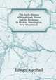 The Early History of Woodstock Manor and Its Environs: In Bladon, Hensington, New Woodstock ., Edward Marshall 