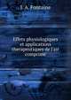 Effets physiologiques et applications therapeutiques de l'air comprime, J. A. Fontaine 