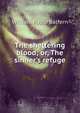 The sheltering blood; or, The sinner's refuge, William Poole Balfern 