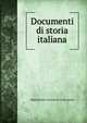 Documenti di storia italiana, Deputazione toscana di storia patria 