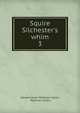 Squire Silchester's whim, Edward James Mortimer Collins, Mortimer Collins 