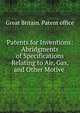 Patents for Inventions: Abridgments of Specifications Relating to Air, Gas, and Other Motive ., Great Britain. Patent office 