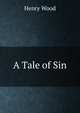 A Tale of Sin, Henry Wood 