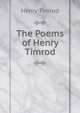 The Poems of Henry Timrod, Henry Timrod 