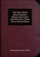 The Boy's Book about Indians: Being what I Saw and Heard for Three Years on the Plains, Edmund Bostwick Tuttle 