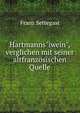 Hartmanns"iwein", verglichen mit seiner altfranz?sischen Quelle., Franz Settegast 