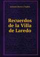 Recuerdos de la Villa de Laredo, Antonio Bravo y Tudela 