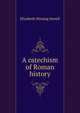 A catechism of Roman history, Elizabeth Missing Sewell 