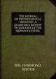THE JOURNAL OF PSYCHOLOGICAL MEDICINE: A QUARTERLY REVIEW OF DISEASES OF THE NERVOUS SYSTEM ., WM. HAMMOND, EDITOR 