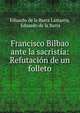 Francisco Bilbao ante la sacristia: Refutacion de un folleto, Eduardo de la Barra Lastarria, Eduardo de la Barra 