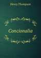Concionalia, Henry Thompson 