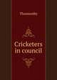 Cricketers in council, Thomsonby 