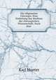 Die allgemeine Chirurgie: Eine Einleitung das Studium der chirurgischen Wissenschaft: Nach dem ., Karl Hueter 