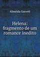 Helena: fragmento de um romance inedito, Almeida Garrett 