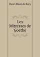 Les Mitresses de Goethe, Henri Blaze de Bury 