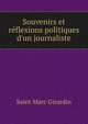 Souvenirs et r?flexions politiques d'un journaliste, Saint Marc Girardin 