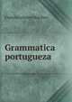 Grammatica portugueza, Francisco Sotero dos Reis 