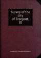 Survey of the city of Freeport, Ill, Freeport (Ill.). Chamber of Commerce 