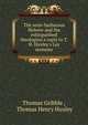 The semi-barbarous Hebrew and the extinguished theologian a reply to T.H. Huxley's Lay sermons., Thomas Gribble , Thomas Henry Huxley 