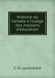 Histoire du Canada a l'usage dos maisons d'education, C. H. Laverdi?re 
