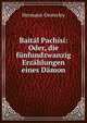 Baital Pachisi: Oder, die funfundzwanzig Erzahlungen eines Damon, Hermann Oesterley 