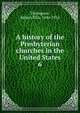 A history of the Presbyterian churches in the United States. 6, Robert Ellis Thompson 