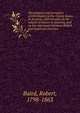 The progress and prospects of Christianity in the United States of America: with remarks on the subject of slavery in America, and on the intercourse between British and American churches, Baird, Robert 